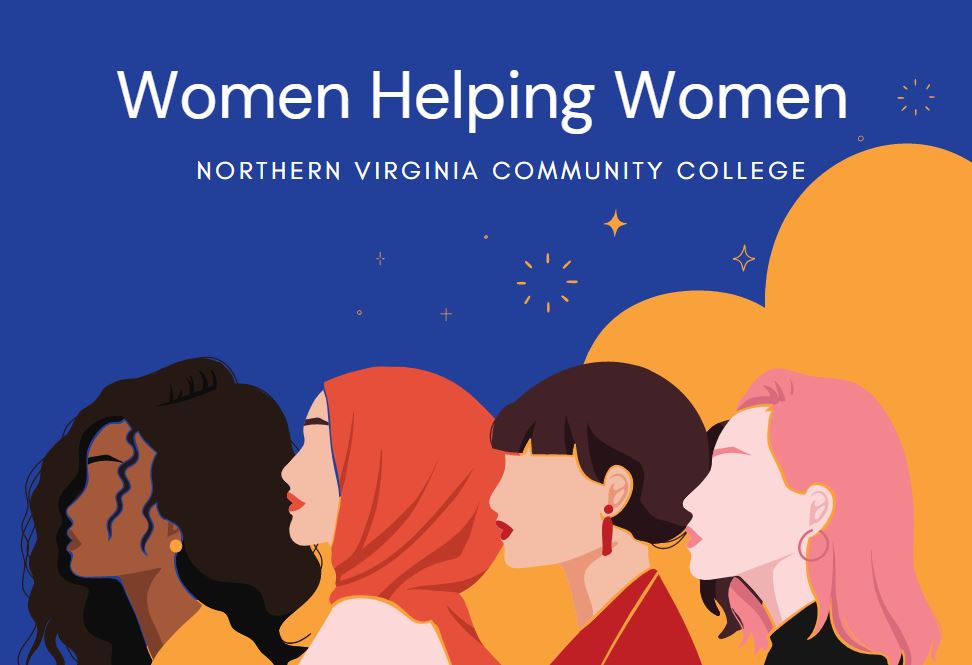 Picture of four women from diverse backgrounds standing strong. Text says Women Helping Women, Northern Virginia Community College