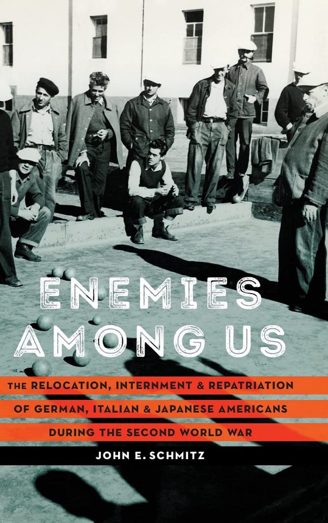 AN History Prof. Book Jacket for Enemies Among Us: The Relocation, internment & repatriation of German, Italian & Japanese Americans During the Second World War