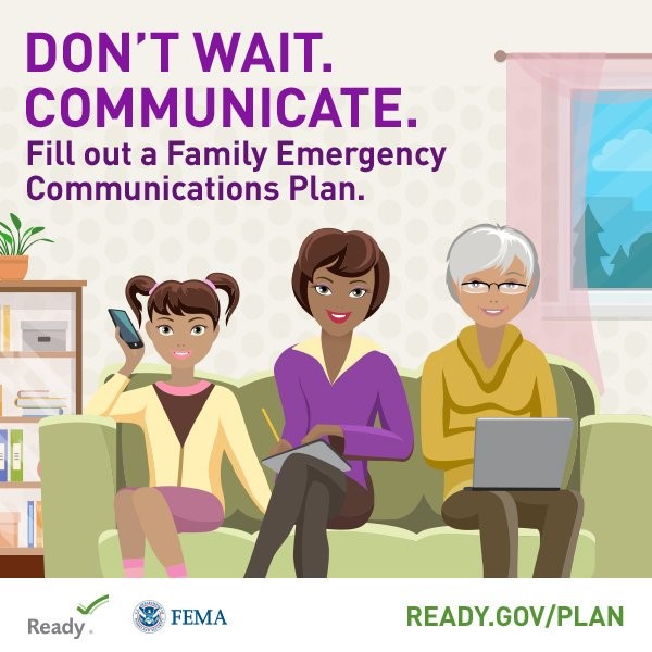 Don't Wait. Communicate. Fill out a family friendly communications plan. Illustration of daughter, mom and grandma on the couch. Graphic provided by Ready dot gov and FEMA
