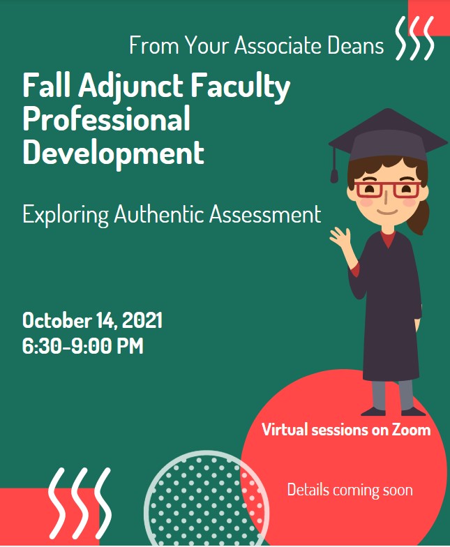 Fall Adjunct Faculty Professional Development, Exploring Authentic Assessment, Oct. 14, 2021, 6:30 p.m. until 9 p.m.