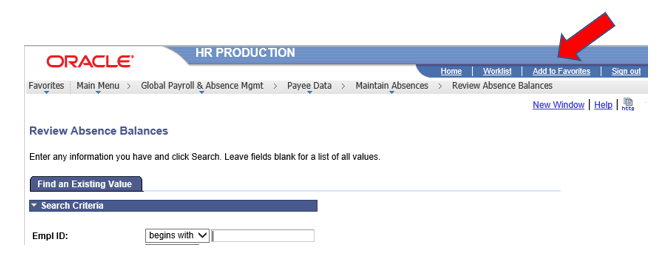 Oracle Screenshot--HR Production. Go to desired page. Click Add to Favorites (upper right of screen)