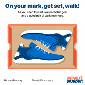 Move It Monday Graphic. Blue sneakers in a box--On your mark, get set, walk! All you need to start is a reachable goal and a good pair of walking shoes.  hashtag #Move It Monday, move it monday.org