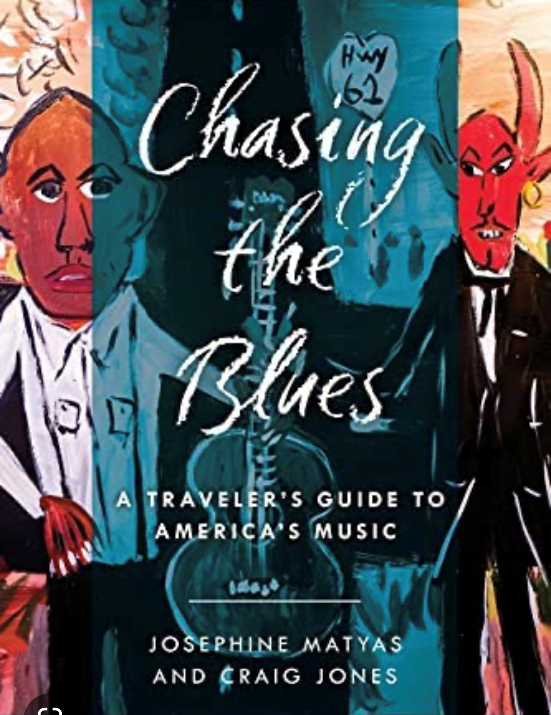Book jacket for Chasing the Blues: A traveler's guide to America's music by Josephine Matyas and Craig Jones.