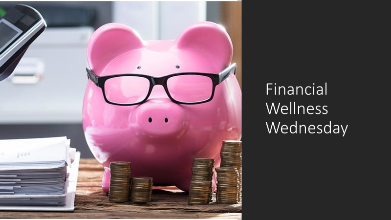 split graphic for financial wellness wednesday. Left side a pink piggy bank with black horn-rimmed glasses standing next to five stacks of coins and a stack of papers