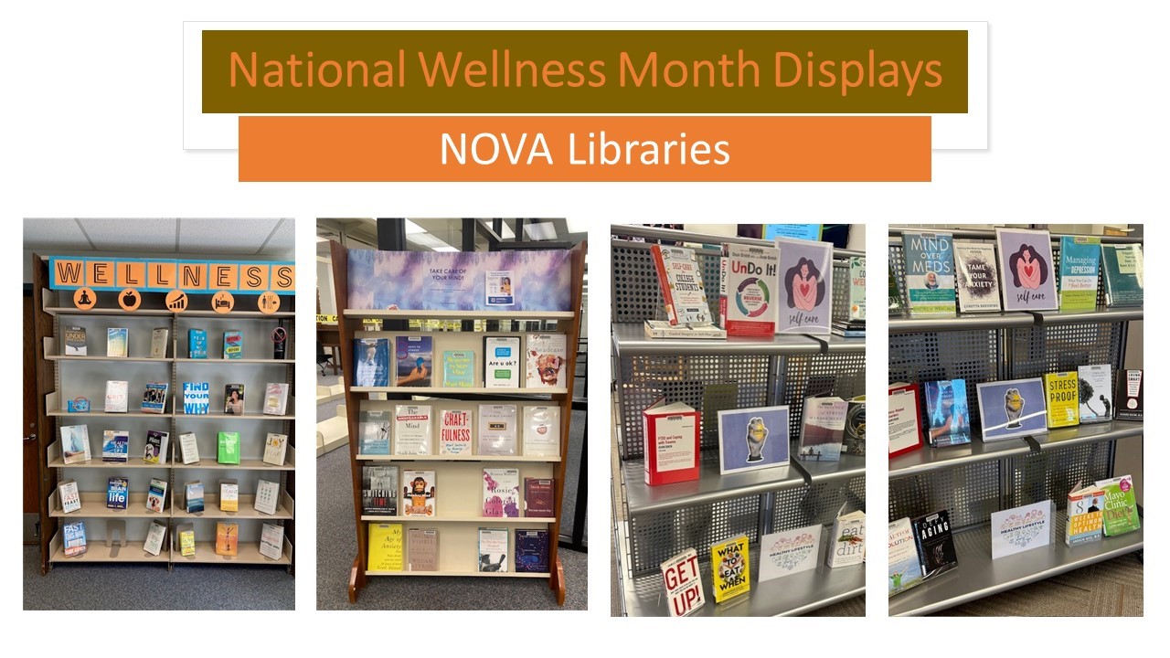 Photo collage. Text at top, "National Wellness Month Displays. Next line: NOVA Libraries. Four boxes with bookshelves displaying wellness resources