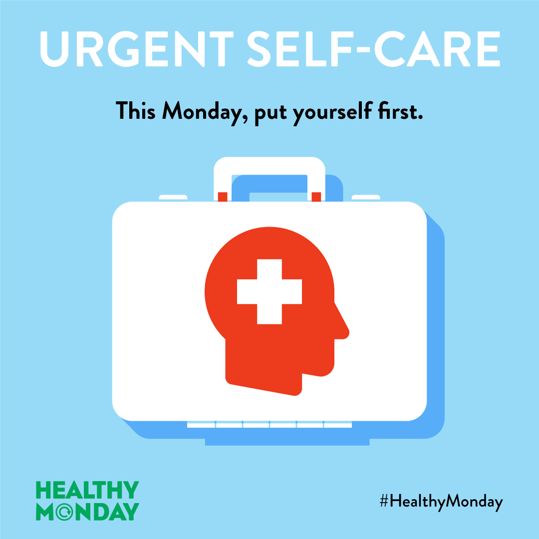 Self-Care Flyer: Light blue background with "Urgent Self-Care" in white type. Put yourself first. An illustration of a first-aid kit with a red head profile and a white cross. Healthy Monday #Healthy Monday