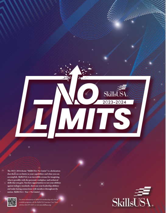 SkillsUSA Flyer: Blue and pink terrestrial background. White box with "No Limits SkillsUSA 2023–2024" in white as well as white SkillsUSA logo. SkillsUSA logo also appears in white at bottom right of flyer.

Text at bottom left, in white, reads as follows: "The 2023–2024 theme 'SkillsUSA: No Limits' is a declaration that there are no limits to your capabilities and what you can accomplish. SkillsUSA is an incredible avenue for imagining what is possible with the personal, workplace and technical skills that you gain. You have opportunities to test your abilities against industry standards, showcase your leadership abilities and make lasting connections with members throughout the nation. SkillsUSA plus You equals No Limits!" 

QR code below text to lead readers to website.