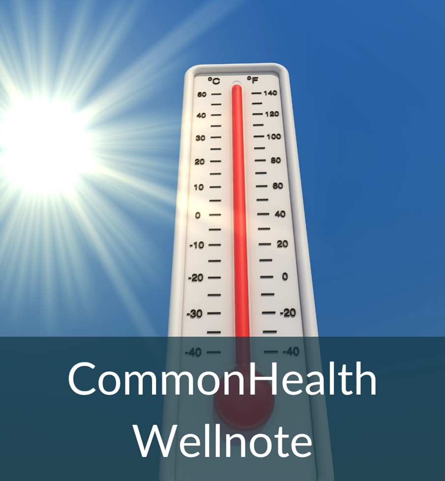 Image: CommonHealth Wellnote over a photo of a right blue sky and a sun blaring down on a thermometer reading 140 degrees farenheit.