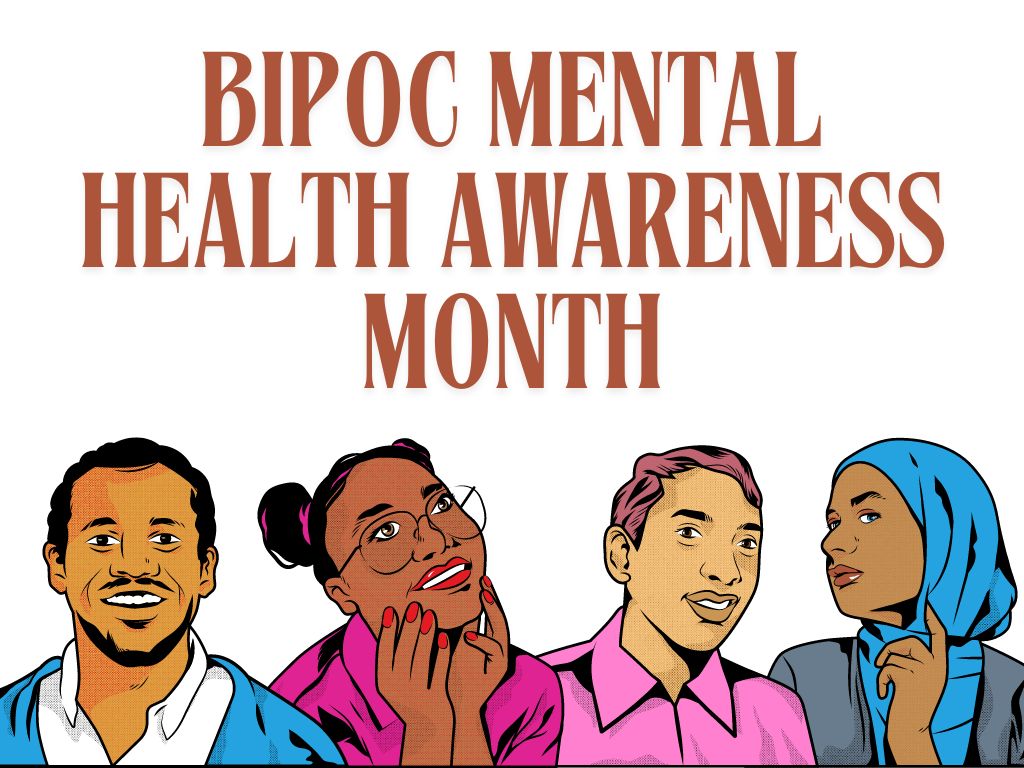 "BIPOC Mental Health Awareness Month" in rusty red against white background. Below text and set against same white background are four "pop art–style" drawings of diverse people including two men and two women. One of the woman, at right, wears a blue headscarf. 
 
