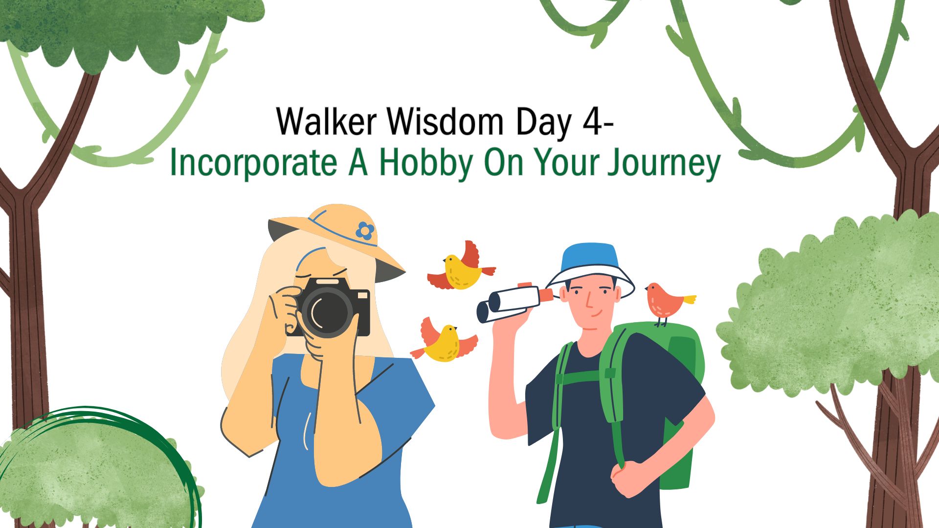 Image: Walker Wisdom Day 4: Incorporate A Hobby On Your Journey. Illustration with trees in the background and a woman taking a photo and a man with binoculars observing birds.
