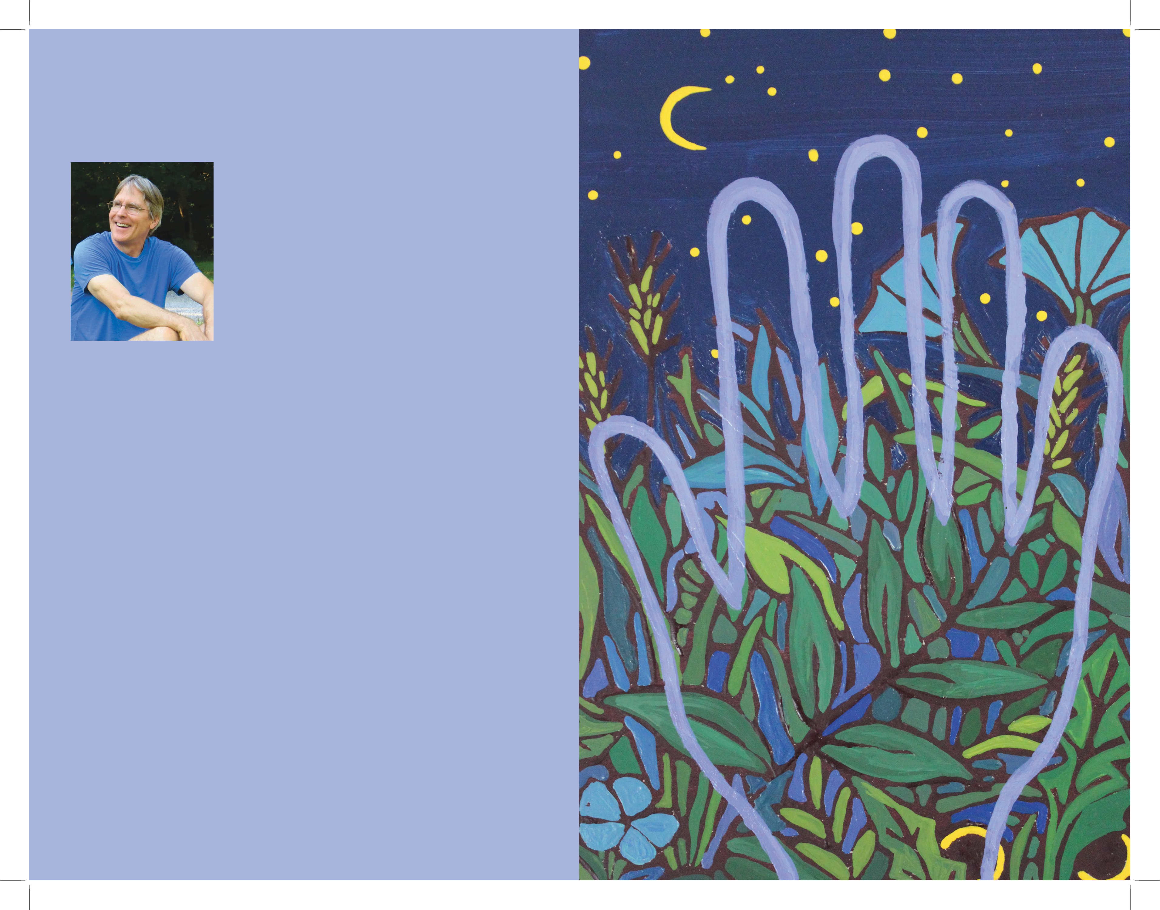 Work of Professor Jay Udall. Periwinkle blue background on left half of page with an inset photo of Prof. Udell outdoors with a bright blue tee shirt on. On the left side of the page, there is an outline of a hand, layered over wildflowers and greenery and a dark night sky with a crescent moon and stars.
