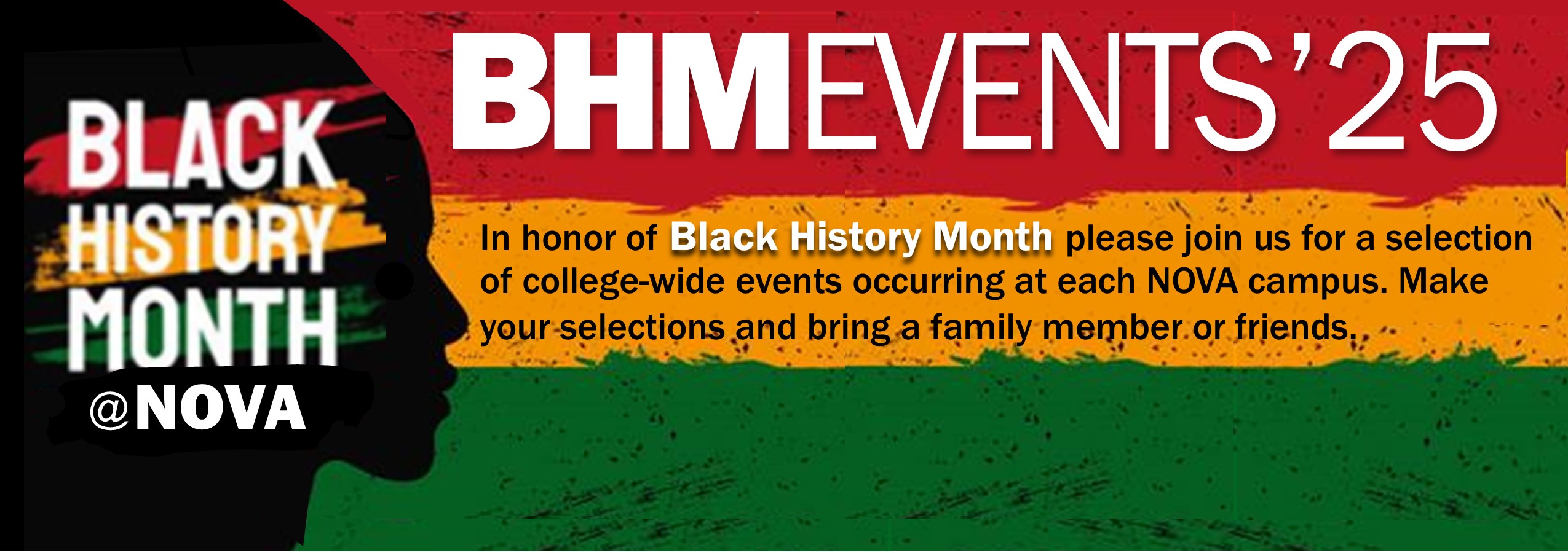 A banner with red, yellow and green stripes and a profile of a woman's head. Text: Blach History Month @NOVA, BHM Events '25. In honor of Black History Month, please join us for a selection of college-wide events occurring at each NOVA campus. Make your selections and bring a family member.