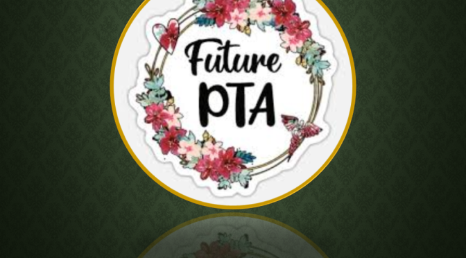 Crest Reads "Future PTA"