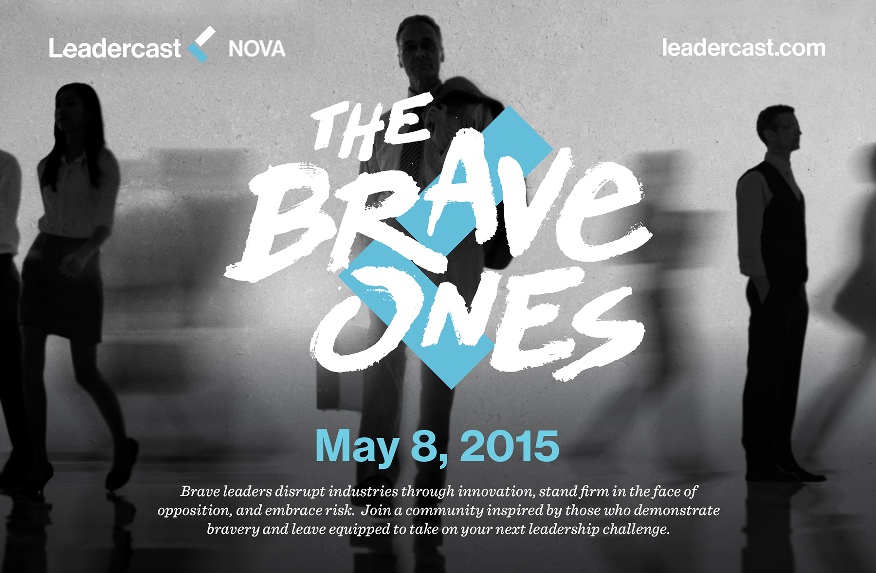 Leadercast 2015: The Brave Ones
